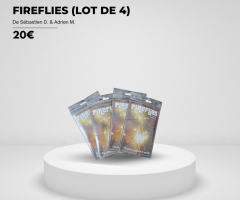 FIREFLIES – Sébastien D & Adrien M (Lot de 4)